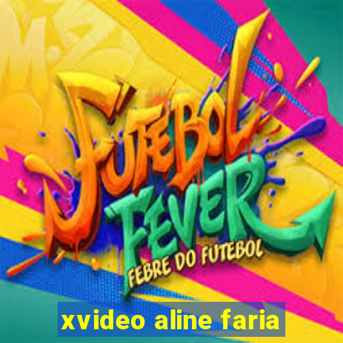 xvideo aline faria